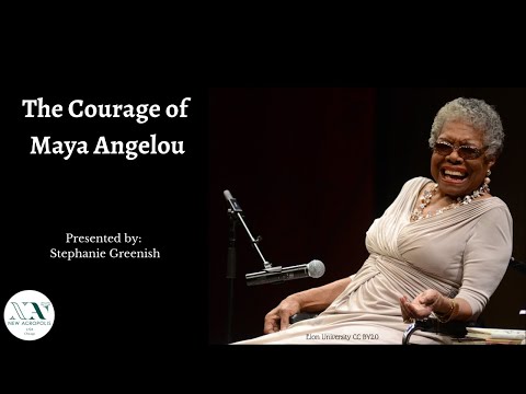 The Courage of Maya Angelou