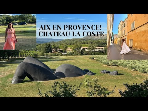 AIX EN PROVENCE YOU HAVE TO GO, CHÂTEAU LA COSTE, FRANCE...| DadouChic