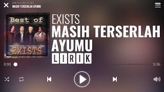 Exists - Masih Terserlah Ayumu [Lirik]