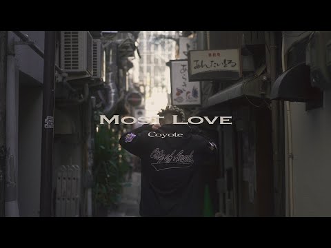 Coyote - " MOST LOVE "[Official Music Video]