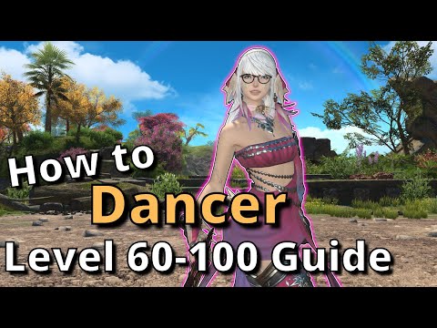 Dawntrail 7.05 Dancer All In One Guide for Level 60-100: From Beginner to Experienced!