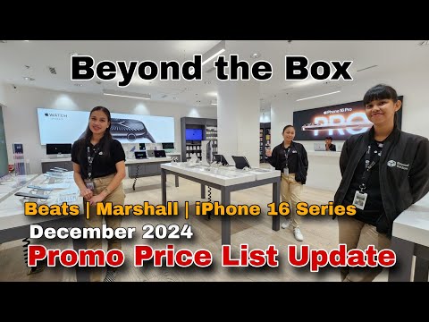 Beyond the Box Promo Price List Update December 2024, iPhone 16 Series, iPad Series, Marshall, Beats