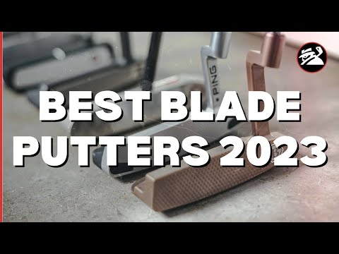 BEST BLADE PUTTERS IN GOLF 2023