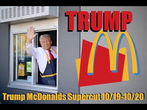 Trump McDonald's Supercut 10/19-10/20