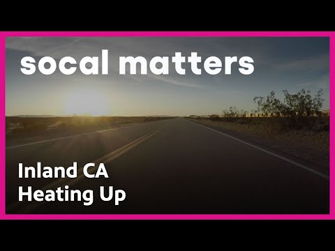 The Dangers of Extreme Heat in Inland California | SoCal Matters | PBS SoCal