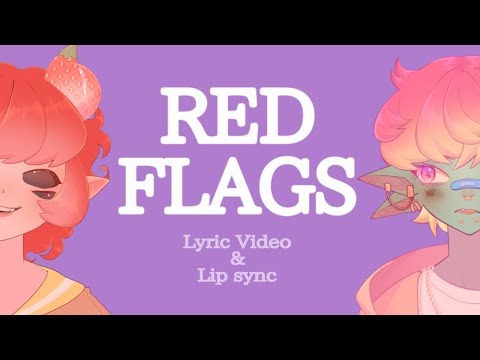 Red Flags-Tom Cardy & Montaigne [Lyrics + Lip Sync]