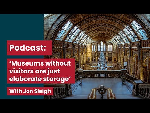 ‘Museums without visitors are just elaborate storage’