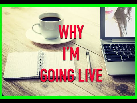 WHY AM I GOING LIVE? UPDATE ABOUT MY LIVESTREAMING.