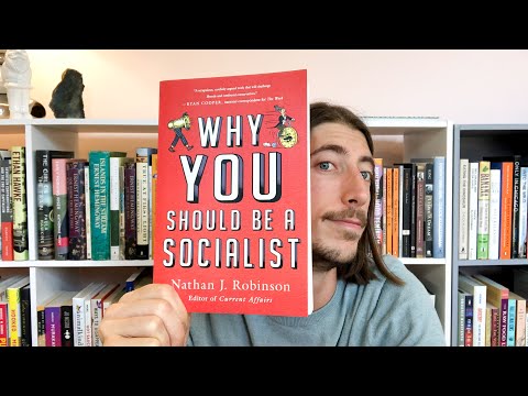 Why You Should Be A Socialist by Nathan J Robinson