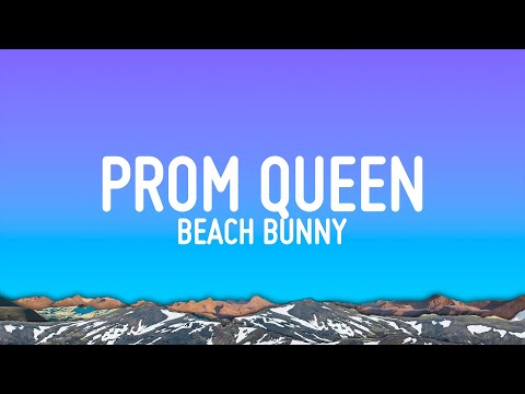 Beach Bunny - Prom Queen (Lyrics)