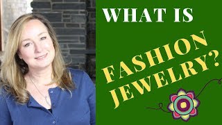 What is Costume JEWELRY | Fashion Jewelry