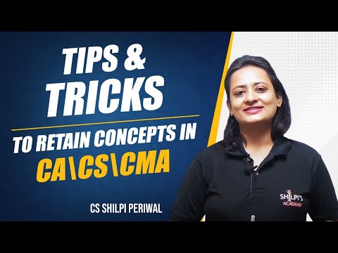 Tips to Retain Concepts for Long Time | How to Retain Concepts for  - CA\CS\CMA | Shilpi's Academy