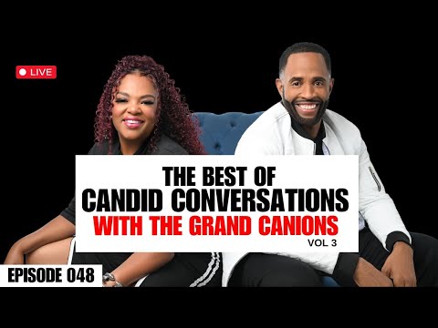 The Best of Candid Conversations Vol. 3 || Candid Conversations with the Grand Canions Episode 048