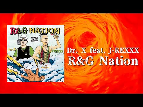 Dr. X feat. J-REXXX - R&G Nation (Lyric Video)