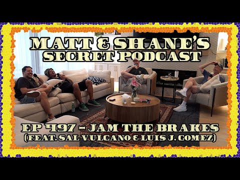 Ep 497 - Jam The Brakes (feat. Sal Vulcano & Luis J. Gomez)