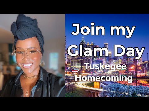 Get Ready with Me for Tuskegee University Homecoming GLAM