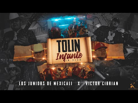 Los Juniors de Mexicali, Victor Cibrian - Tolin Infante [En Vivo 2023]