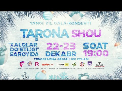 Afisha: Tarona SHOU Gala Konserti! 22-23 dekabr kunlari soat 19:00 da 2024 yilda!