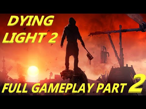 Dying Light 2 - This Dude Big AF! | Hardest Difficulty | PART TWO