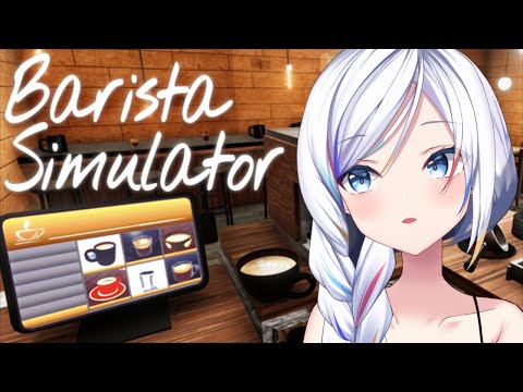 【Barista Simulator】what for you, sir?