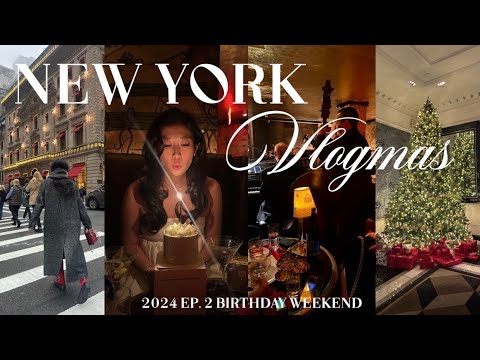 Vlogmas 2024 Ep 2 🎄 | bday weekend, holiday vibes in nyc, iconic cocktail bars & jazz girls night!