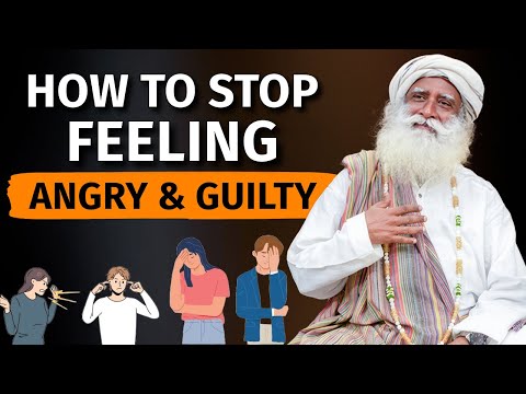 Sadhguru | How to Stop Feeling Angry and Guilty? | Mental Health | Anxiety | Stress