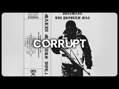 JUNTMANE - CORRUPT ft. BIG PROBLEM MAC