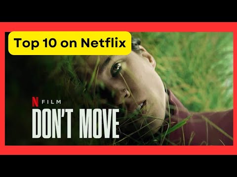 Don't Move Movies Top 10 on netflix