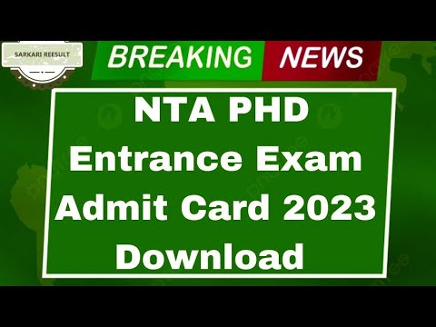 NTA PHD Entrance test 2023 के एडमिट कार्ड कैसे डाउनलोड करें /NTA PHD ADMIT CARD 2023