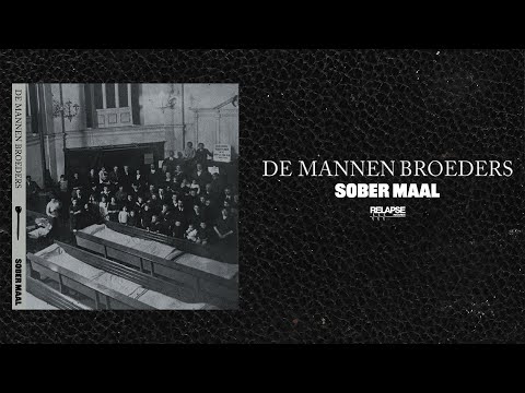 DE MANNEN BROEDERS - Sober Maal [FULL ALBUM STREAM]