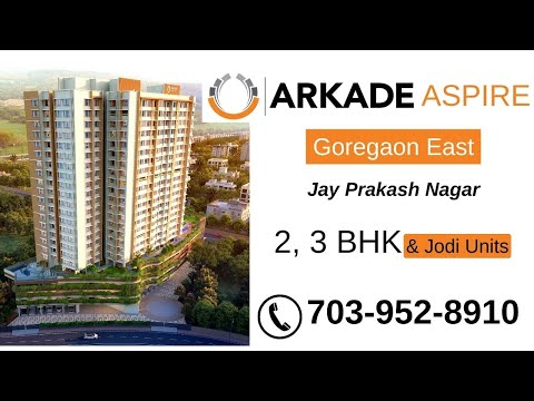 Arkade Aspire Goregaon East | 2 & 3 BHK for sale at Jay Prakash Nagar