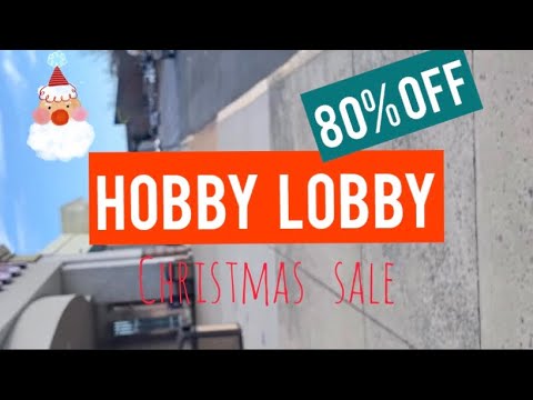 HOBBY LOBBY | 80% OFF | SALE ON CHRISTMAS ITEMS