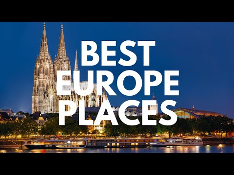 25 Best Places to Visit in Europe - Travel Guide