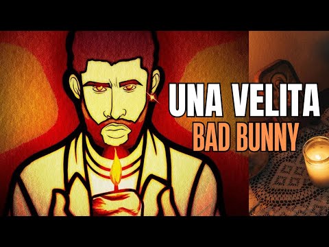 Bad Bunny - Una Velita (Letra/Lyrics)