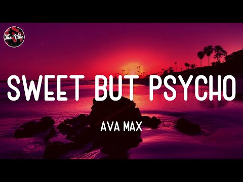 Ava Max - Sweet but Psycho (Lyrics)