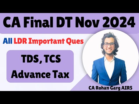 TDS, TCS and Advance Tax All Important Questions Solved |CA Final DT|