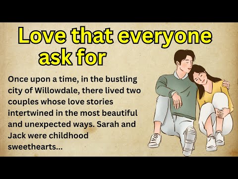 Love that everyone asks for | English Story | Learn English Through Story