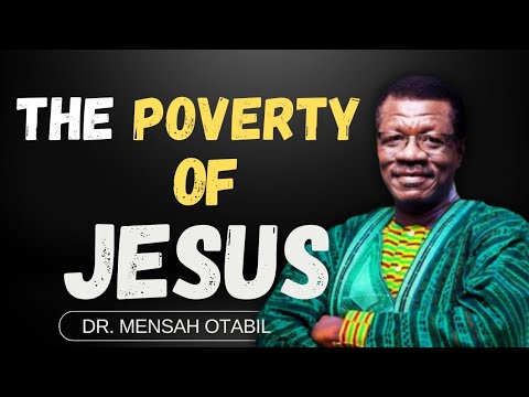 The POVERTY OF JESUS Was A Redemptive one | Dr Mensah Otabil | Dr Mensa Otabil Sermons