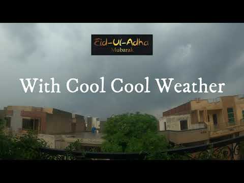 Eid-ul-Adha Mubarik To All My Subscribers with Cool Cool Weather | Happy Rain in Faisalabad