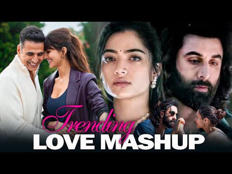 Trending Love Mashup 2024 | Romantic Hindi Love Mashup 2024 | The Love Mashup 2024