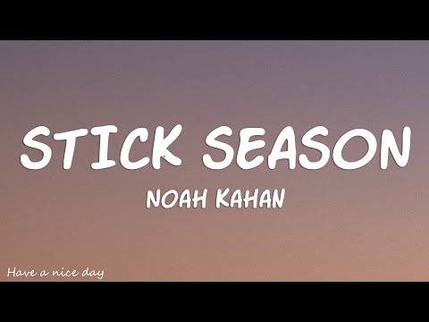 Noah Kahan - Stick Season (Lyrics)