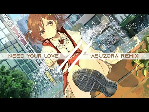 Need Your Love - DansDemand (asuzora Remix)