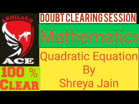 doubt clearing mathematics | quadratic equation | 10 icse | 10cbse | stateboard | by ace shreya jain