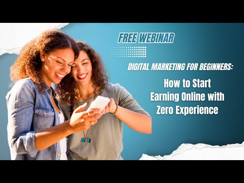 Digital Marketing for Beginners: How to Start Earning Online with Zero Experience