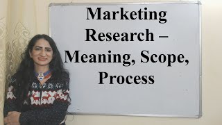 Marketing Research – Meaning, Scope, Process