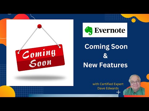 A Preview of Upcoming and New Evernote Features