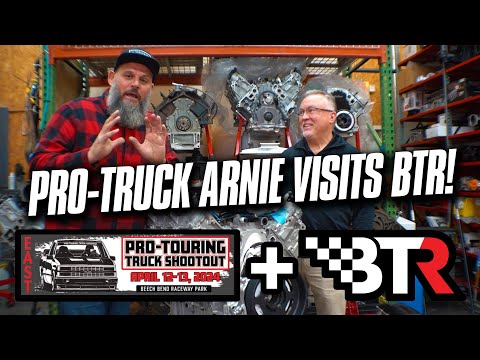 Arnie from Pro Touring Truck Shootout visits BTR!