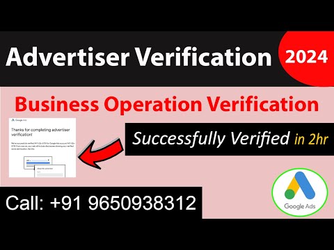 Google ads advertiser verification 2024 | Business Operation Verification Successfully 2024