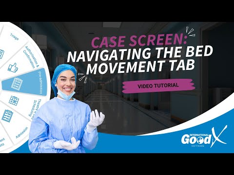 GoodX Web App - Case Screen: Navigating the Bed Movement Tab