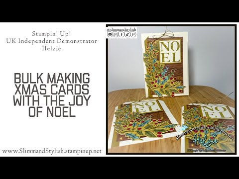 Bulk Xmas Card Making… Stampin’ Up! Joy of Noel